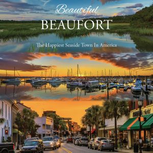 Beautiful Beaufort - The happiest seaside town in america